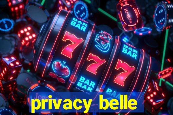 privacy belle